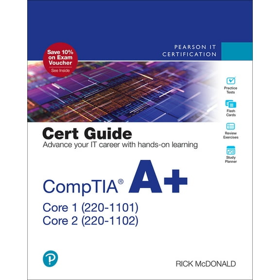 Comptia A+ Core 1 (220-1101) and Core 2 (220-1102) Cert Guide, (Paperback)