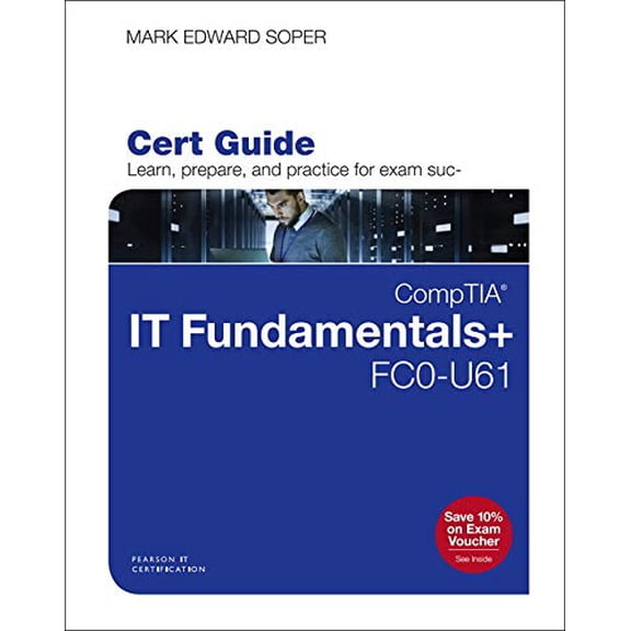 Pre-Owned CompTIA IT Fundamentals+ FC0-U61 Cert Guide (Certification Guide), 9780789760418, 078976041X, Hardcover, 1 edition