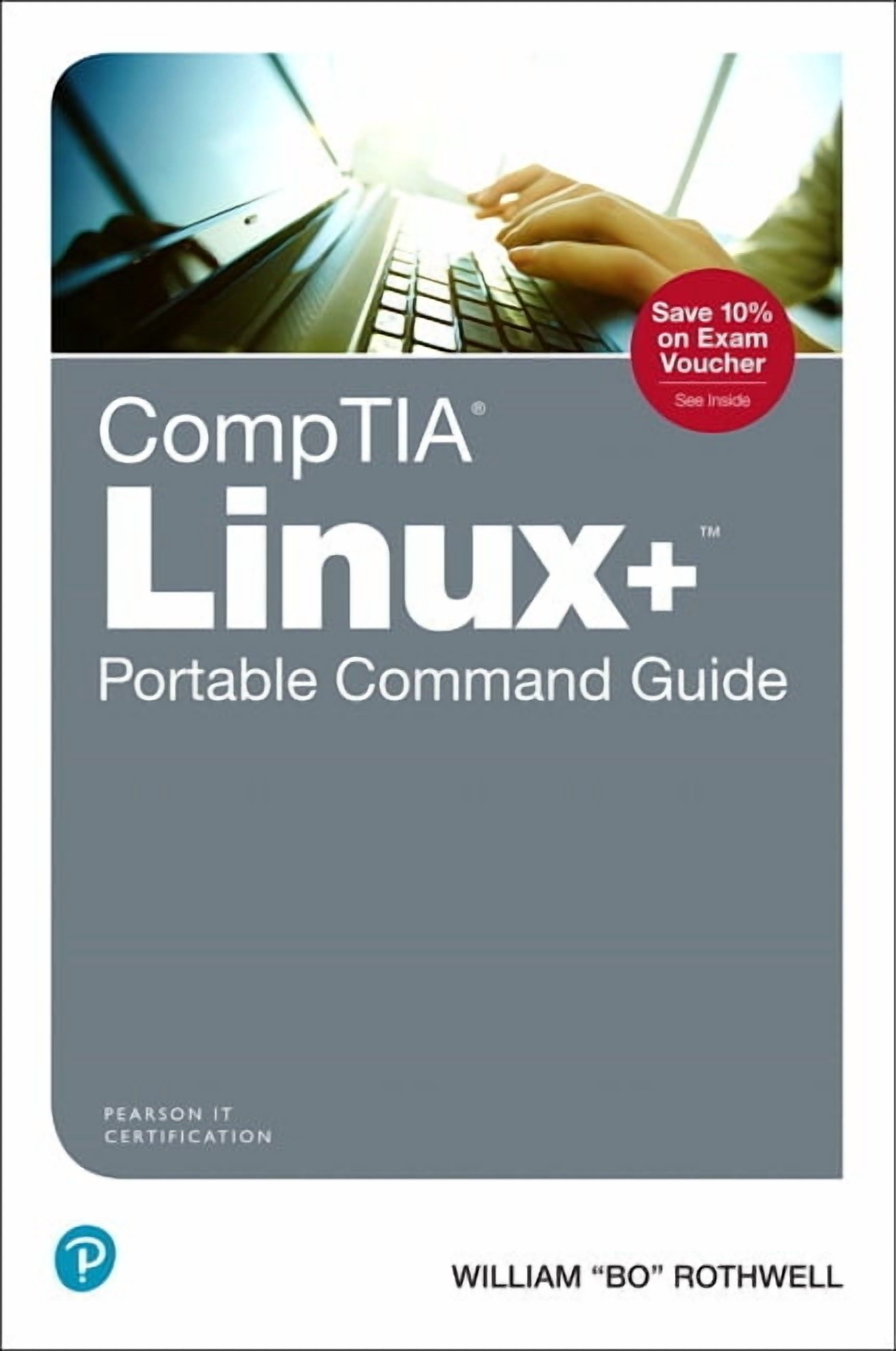 Comptia Linux+ Portable Command Guide: All the Commands for the Comptia ...