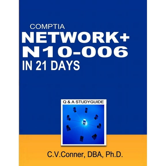 Comptia Network+ in 21 Days N10-006 Study Guide, (Paperback)