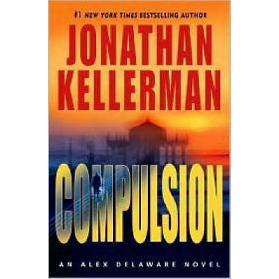 Compulsion (Hardcover) by Jonathan Kellerman