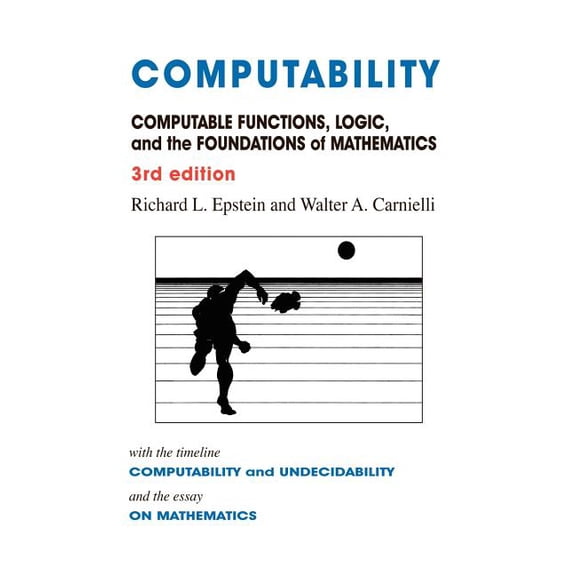 Computability: Computable Functions, Logic, and the Foundations of Mathematics (Hardcover)