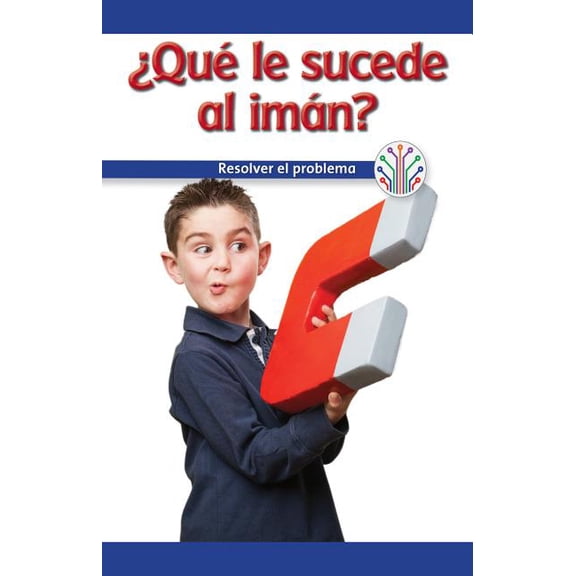 Computacin Cientfica en el Mundo Real (Computer Science For The Real World): Qu Va Mal En El Imn?: Resolver El Problema (What's Wrong with the Magnet?: Fixing a Problem) (Paperback)