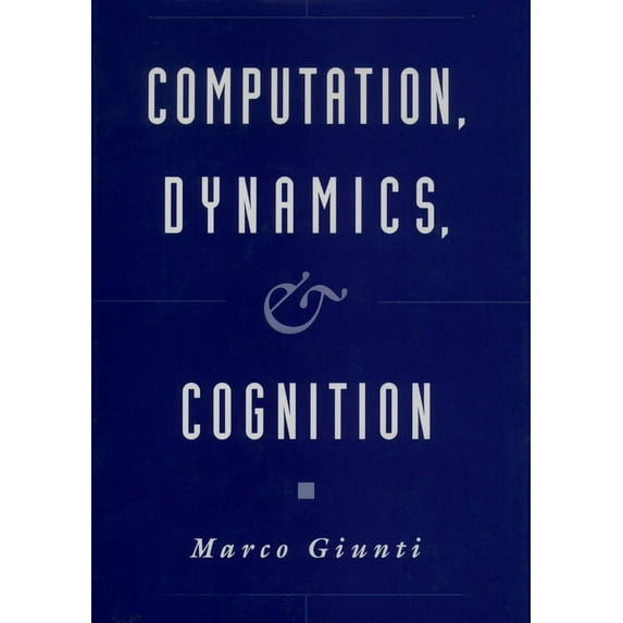 Computation, Dynamics, and Cognition, (Hardcover)