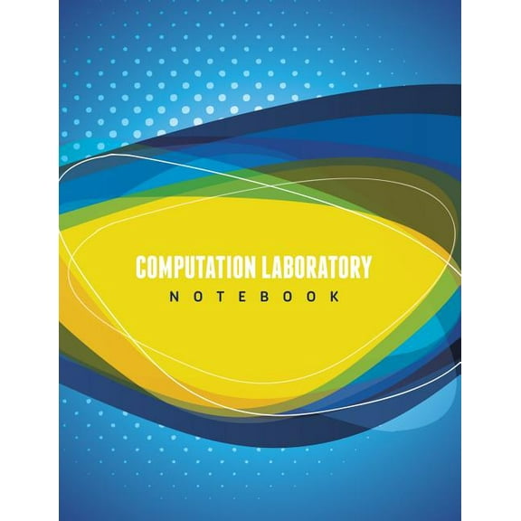 Computation Laboratory Notebook, (Paperback)