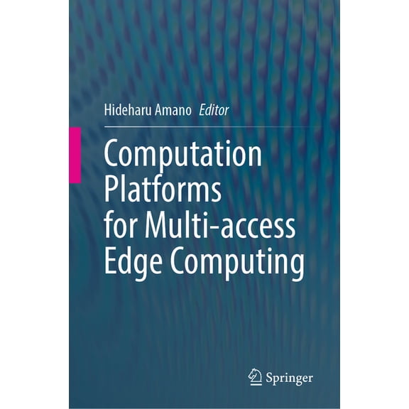 Computation Platforms for Multi-Access Edge Computing, (Hardcover)