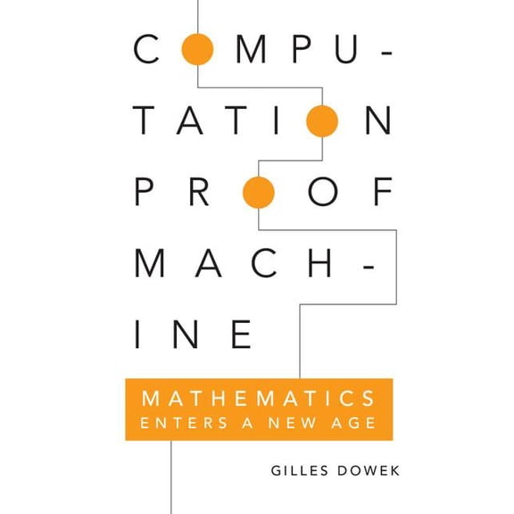 Computation, Proof, Machine, (Paperback)