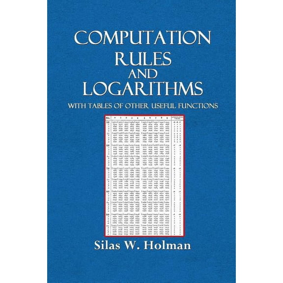 Computation Rules and Logarithms with Tables and Other Useful Functions, (Paperback)