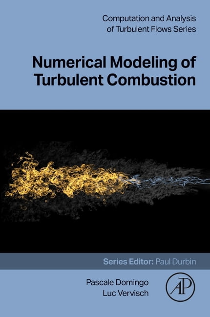 Computation and Analysis of Turbulent Fl Numerical Modeling of Turbulent Combustion, (Paperback)