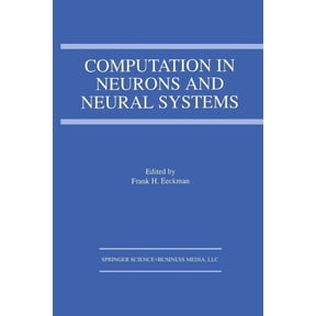 Computation in Neurons and Neural Systems, (Paperback)