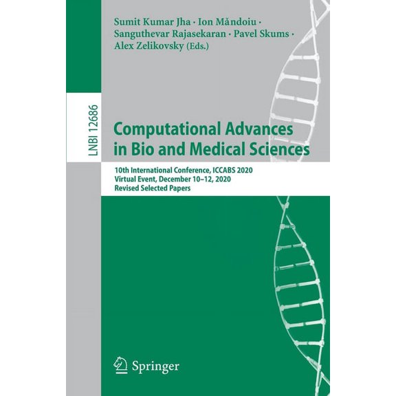 Computational Advances in Bio and Medical Sciences: 10th International Conference, Iccabs 2020, Virtual Event, December , (Paperback)