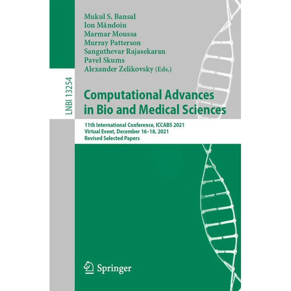 Computational Advances in Bio and Medical Sciences: 11th International Conference, Iccabs 2021, Virtual Event, December , (Paperback)