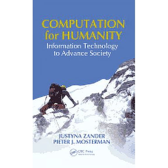 Computational Analysis, Synthesis, and Design of Dynamic Sys: Computation for Humanity: Information Technology to Advance Society (Hardcover)