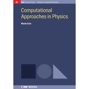 Iop Concise Physics Computational Approaches in Physics Paperback