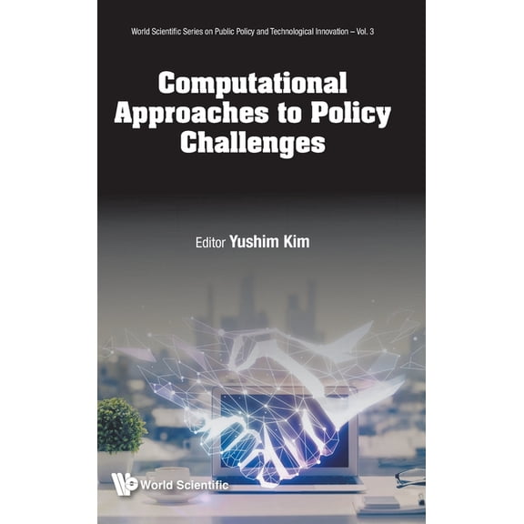 Ws Public Policy & Tech Innovation Computational Approaches to Policy Challenges, (Hardcover)