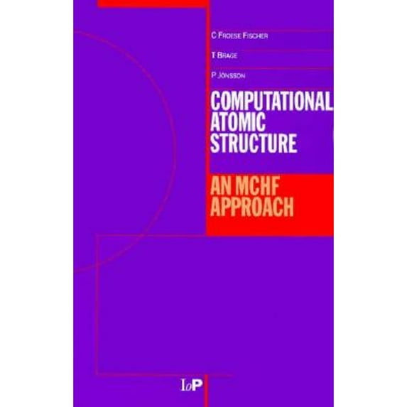 Pre-Owned Computational Atomic Structure: An MCHF Approach, 9780750304665, 0750304669, Paperback, 1 edition