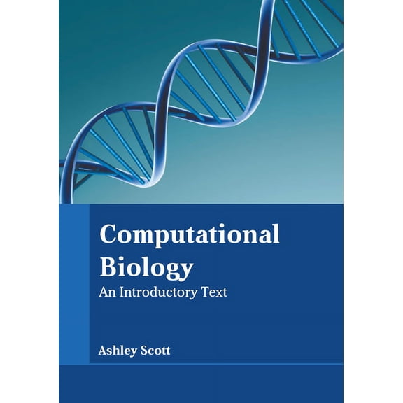 Computational Biology: An Introductory Text, (Hardcover)