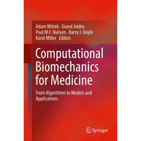 Computational Biomechanics for Medicine: From Algorithms to Models and Applications, (Hardcover)
