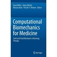 thumbnail image 1 of Computational Biomechanics for Medicine: Solid and Fluid Mechanics Informing Therapy, (Hardcover), 1 of 1
