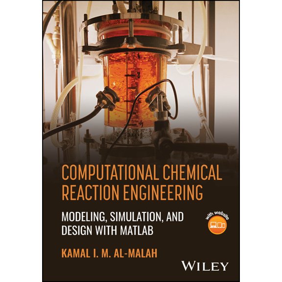 Computational Chemical Reaction Engineering: Modeling, Simulation, and Design with MATLAB, (Hardcover)