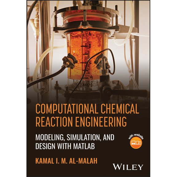 Computational Chemical Reaction Engineering: Modeling, Simulation, and Design with MATLAB, (Hardcover)