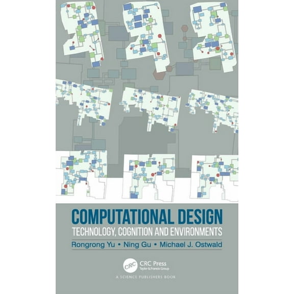 Computational Design: Technology, Cognition and Environments, (Paperback)