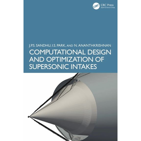 Computational Design and Optimization of Supersonic Intakes, (Hardcover)