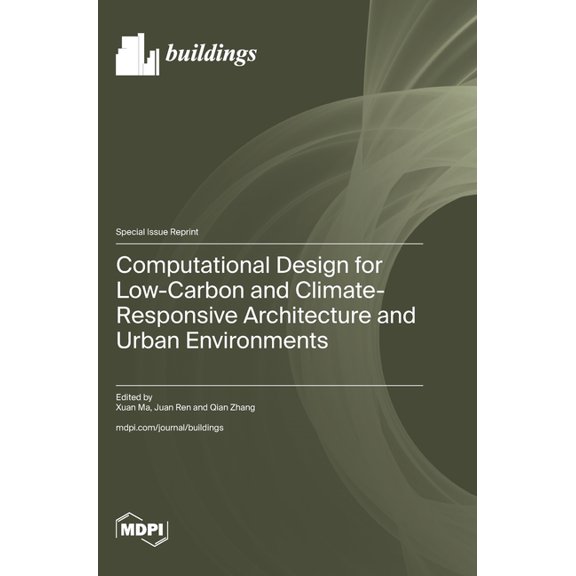 Computational Design for Low-Carbon and Climate-Responsive Architecture and Urban Environments, (Hardcover)