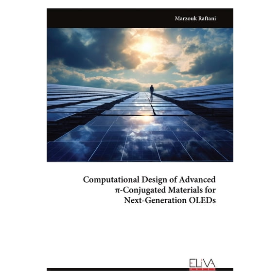 Computational Design of Advanced -Conjugated Materials for Next-Generation OLEDs, (Paperback)