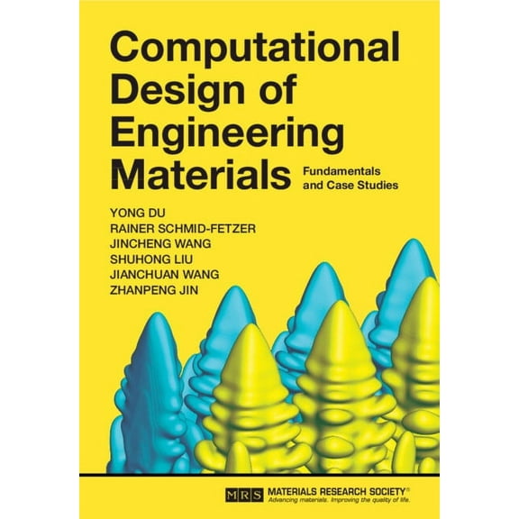 Computational Design of Engineering Materials: Fundamentals and Case Studies, (Hardcover)