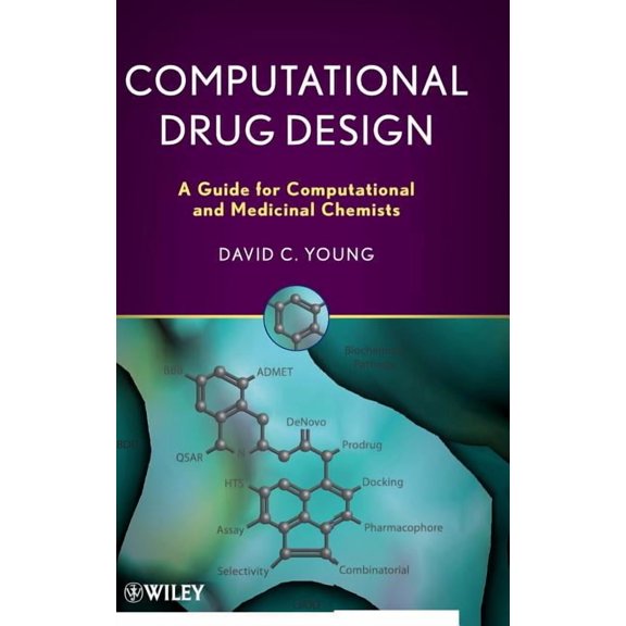 Computational Drug Design: A Guide for Computational and Medicinal Chemists (Other)