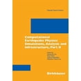 thumbnail image 1 of Pre-Owned Computational Earthquake Physics: Simulations, Analysis and Infrastructure, Part II (Paperback) 3764381302 9783764381301, 1 of 1