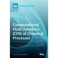 thumbnail image 1 of Computational Fluid Dynamics (CFD) of Chemical Processes, (Hardcover), 1 of 1