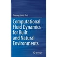thumbnail image 1 of Computational Fluid Dynamics for Built and Natural Environments, (Hardcover), 1 of 1
