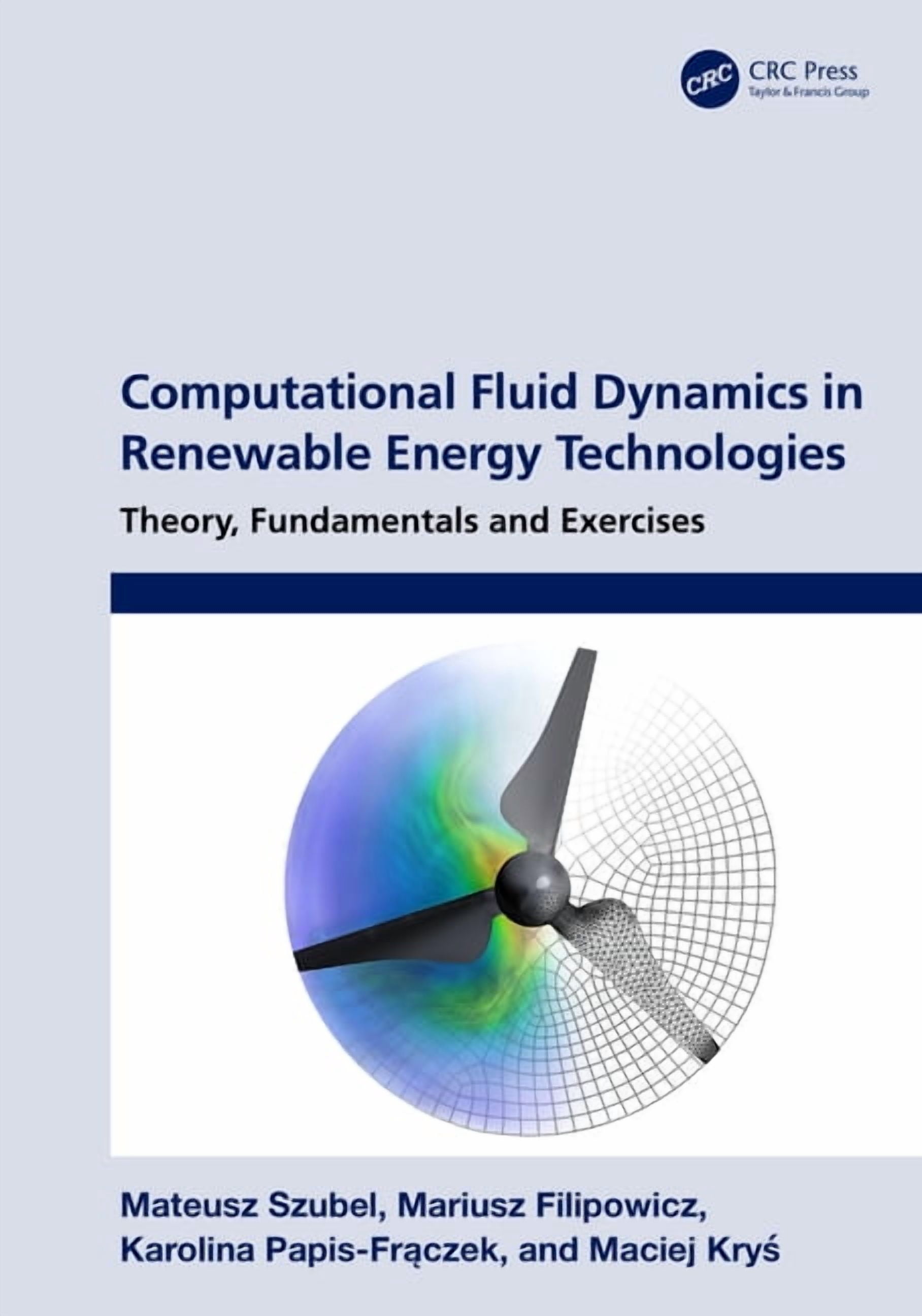Computational Fluid Dynamics in Renewable Energy Technologies: Theory ...