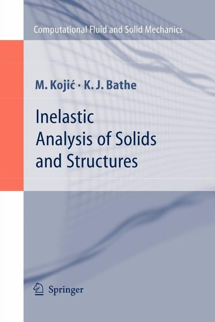 Computational Fluid and Solid Mechanics Inelastic Analysis of Solids ...
