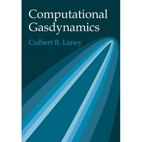 Computational Gasdynamics, (Paperback)