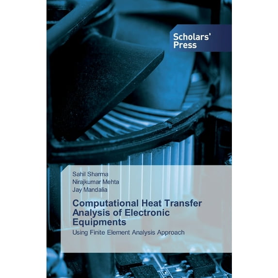 Computational Heat Transfer Analysis of Electronic Equipments (Paperback)