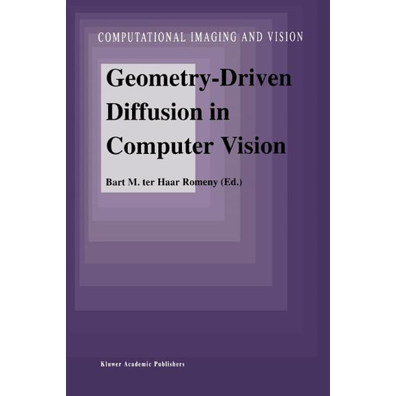 Computational Imaging and Vision Geometry-Driven Diffusion in Computer Vision, Book 1, (Paperback)