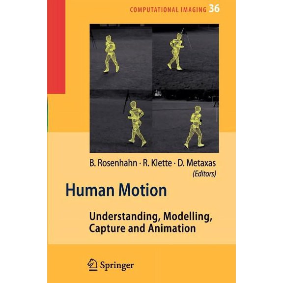 Computational Imaging and Vision Human Motion: Understanding, Modelling, Capture, and Animation, Book 36, (Paperback)