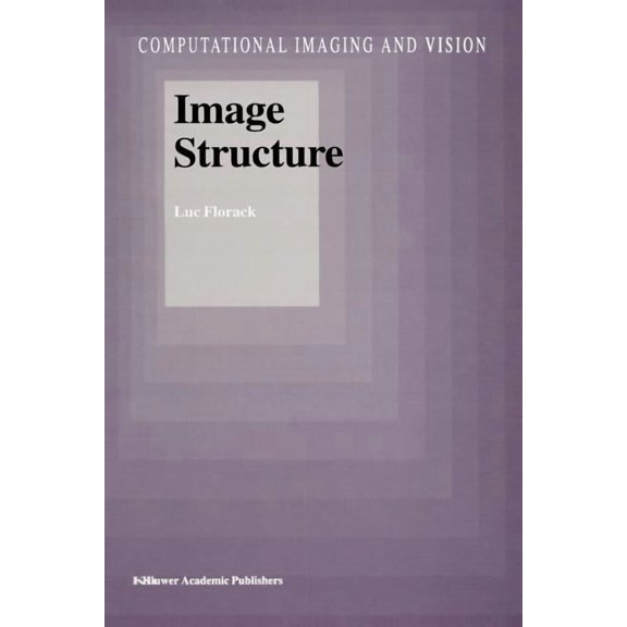 Computational Imaging and Vision Image Structure, Book 10, (Paperback)