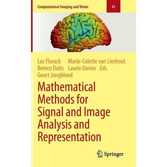 Computational Imaging and Vision Mathematical Methods for Signal and Image Analysis and Representation, Book 41, (Hardcover)