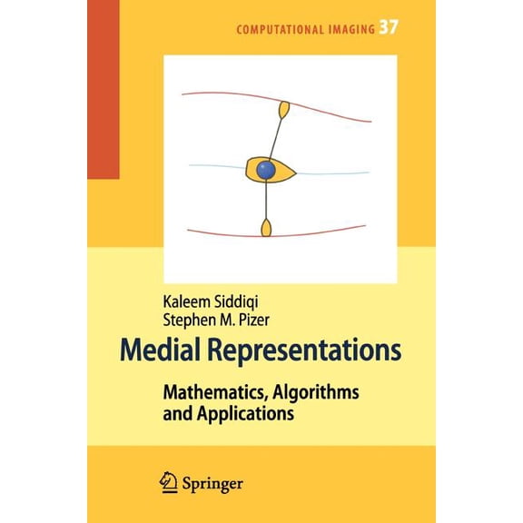 Computational Imaging and Vision Medial Representations: Mathematics, Algorithms and Applications, Book 37, (Paperback)
