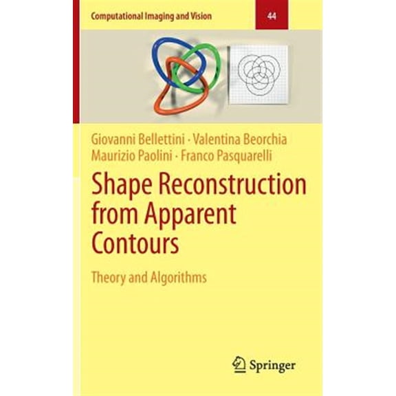 Pre-Owned Computational Imaging and Vision: Shape Reconstruction from Apparent Contours: Theory and Algorithms (Hardcover)