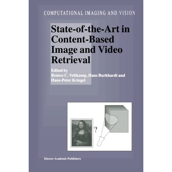 Computational Imaging and Vision State-Of-The-Art in Content-Based Image and Video Retrieval, Book 22, (Hardcover)