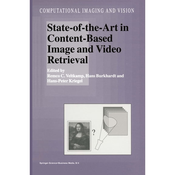 Computational Imaging and Vision State-Of-The-Art in Content-Based Image and Video Retrieval, Book 22, (Paperback)