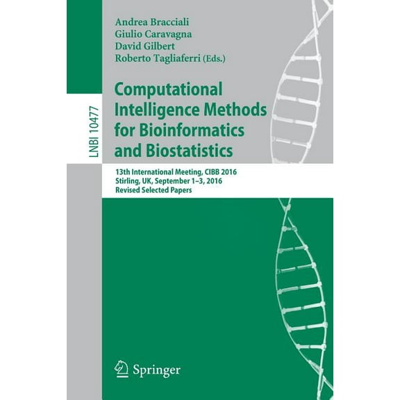 Computational Intelligence Methods for Bioinformatics and Biostatistics: 13th International Meeting, Cibb 2016, Stirling, (Paperback)