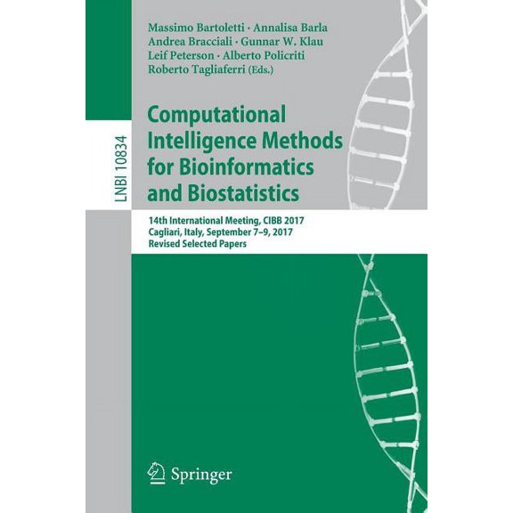Computational Intelligence Methods for Bioinformatics and Biostatistics: 14th International Meeting, Cibb 2017, Cagliari, (Paperback)