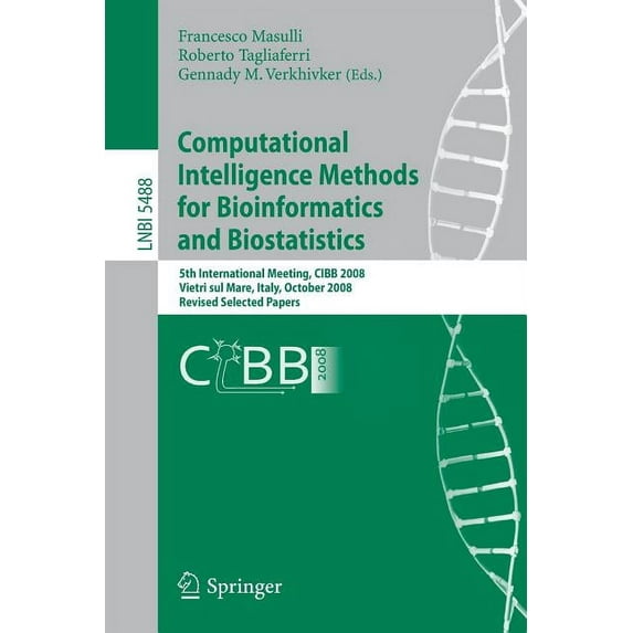Computational Intelligence Methods for Bioinformatics and Biostatistics: 5th International Meeting, CIBB 2008, Vietri Su, (Paperback)