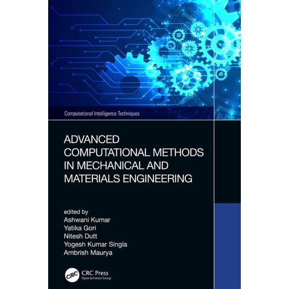 Computational Intelligence Techniques Advanced Computational Methods in Mechanical and Materials Engineering, (Hardcover)